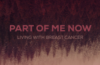 Part Of Me Now: Living With Breast Cancer